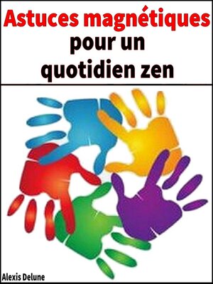 cover image of Astuces magnétiques pour un quotidien zen